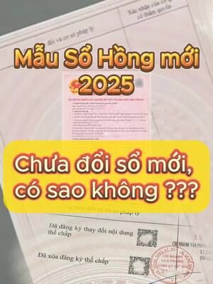 Chưa đổi Sổ mới có sao không? từ tháng 01/2025 1) Cập nhật thông tin thế chấp trực tiếp trên trang chính: Việc đăng ký và xóa thế chấp sẽ được ghi trực tiếp trên trang chính của Giấy chứng nhận, thay vì trên trang bổ sung như trước đây. 2) Mã QR sẽ xuất hiện ở Trang đầu và cập nhật mã QR riêng cho từng dòng thông tin bổ sung mới về sau. 3) từ 01/01/2025, mẫu Giấy chứng nhận mới sẽ được rút ngắn và ban hành với tên goi: "Giấy chứng nhận quyền sử dụng đất, quyên sở hữu tài sản gắn liên với đất" #sohong #phaplybds  #thongtinbds 1d ago