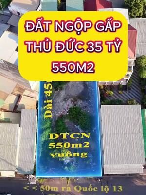 Đất ngộp Thủ Đức 550m2 - chỉ 35 tỷ thương lượng nhanh - đất bán đường Quốc lộ 13 - gần ngã tư Bình Phước, gần Vạn Phúc City